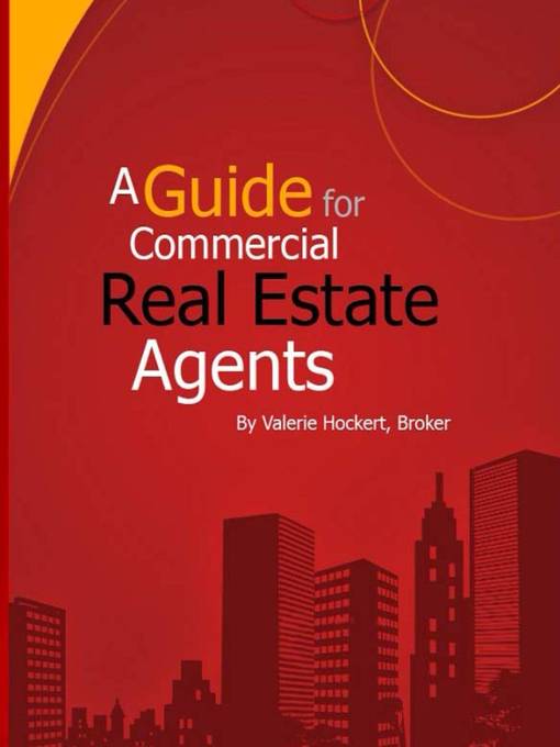 Title details for A Guide for Commercial Real Estate Agents by Valerie Hockert, PhD - Available